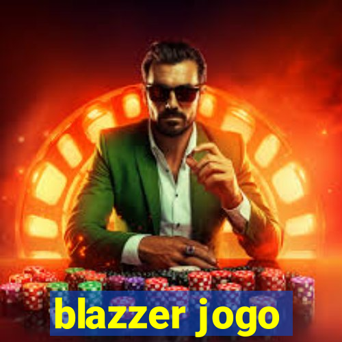 blazzer jogo